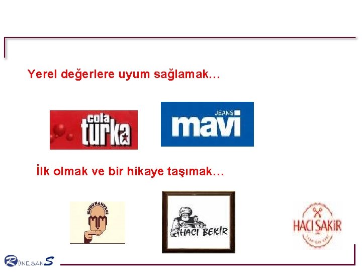 Yerel değerlere uyum sağlamak… İlk olmak ve bir hikaye taşımak… Yerel değerlere uyum sağlamak… İlk olmak ve bir hikaye taşımak…