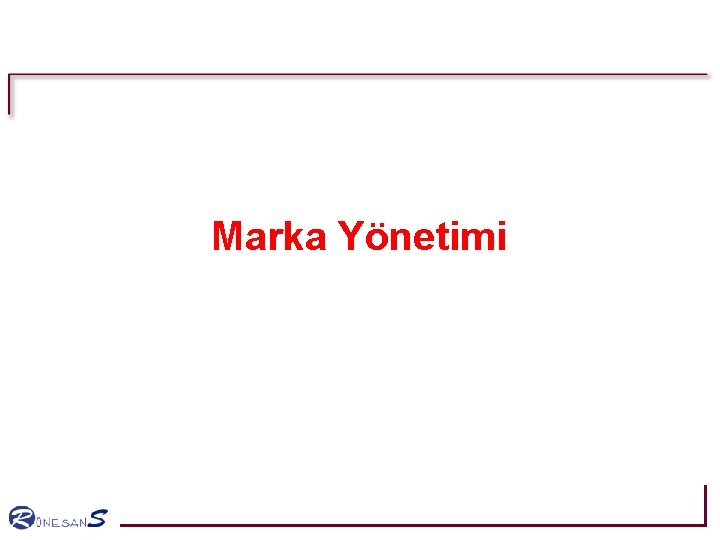 Marka Yönetimi Marka Yönetimi