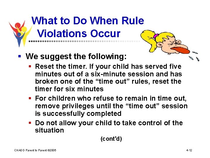 What to Do When Rule Violations Occur § We suggest the following: § Reset