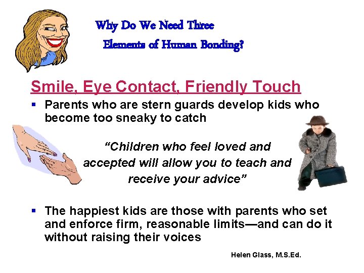 Why Do We Need Three Elements of Human Bonding? Smile, Eye Contact, Friendly Touch