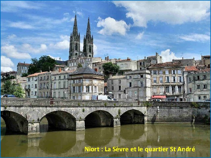 Niort : La Sèvre et le quartier St André 