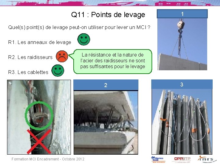 Q 11 : Points de levage 1 Quel(s) point(s) de levage peut-on utiliser pour