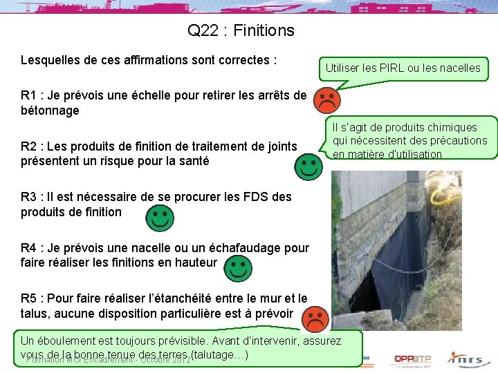 Q 22 : Finitions Lesquelles de ces affirmations sont correctes : Utiliser les PIRL