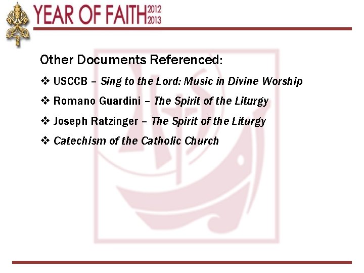 Other Documents Referenced: v USCCB – Sing to the Lord: Music in Divine Worship