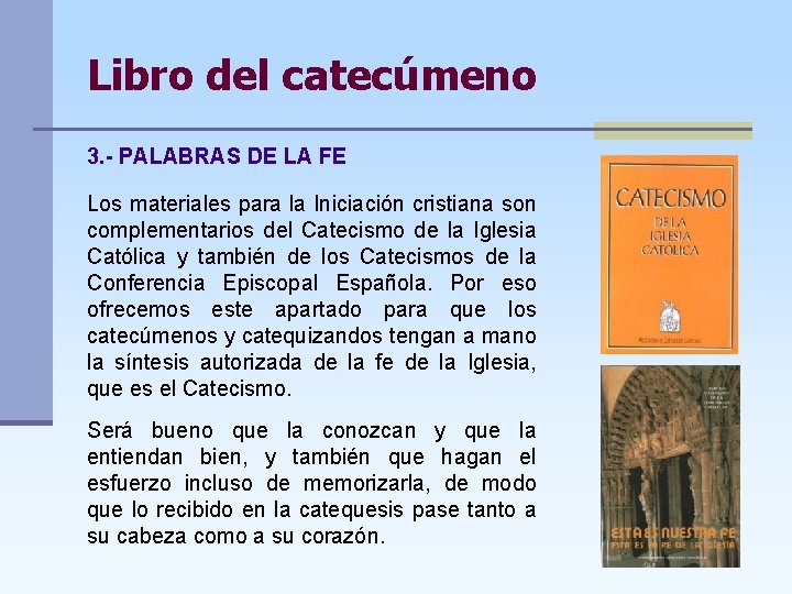 Libro del catecúmeno 3. - PALABRAS DE LA FE Los materiales para la Iniciación