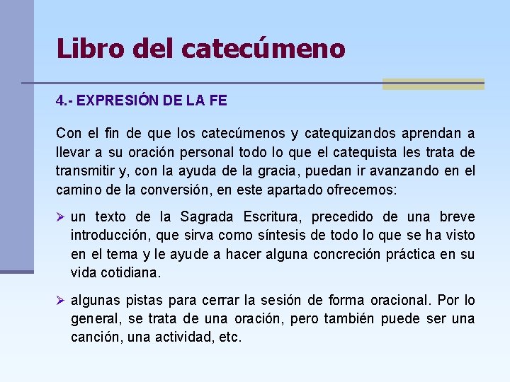 Libro del catecúmeno 4. - EXPRESIÓN DE LA FE Con el fin de que