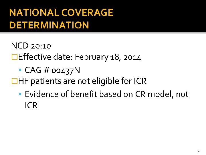 NATIONAL COVERAGE DETERMINATION NCD 20: 10 �Effective date: February 18, 2014 CAG # 00437
