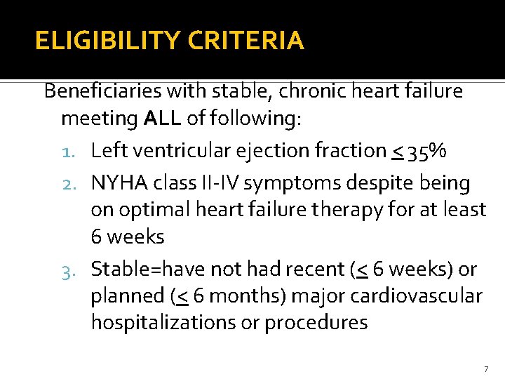 ELIGIBILITY CRITERIA Beneficiaries with stable, chronic heart failure meeting ALL of following: 1. Left