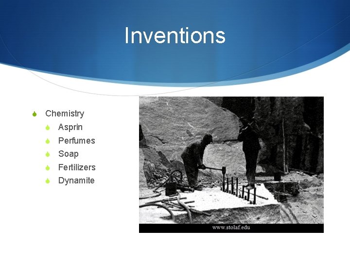 Inventions S Chemistry S Asprin S Perfumes S Soap S Fertilizers S Dynamite 