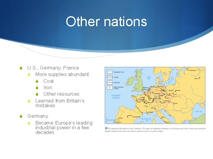 Other nations S U. S. , Germany, France S More supplies abundant S Coal