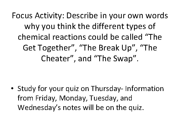 Focus Activity: Describe in your own words why you think the different types of