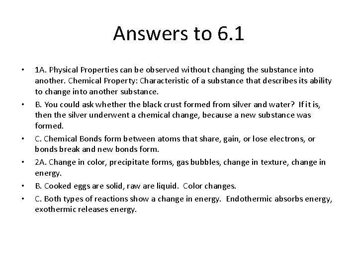 Answers to 6. 1 • • • 1 A. Physical Properties can be observed