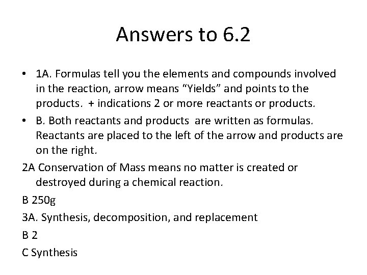 Answers to 6. 2 • 1 A. Formulas tell you the elements and compounds