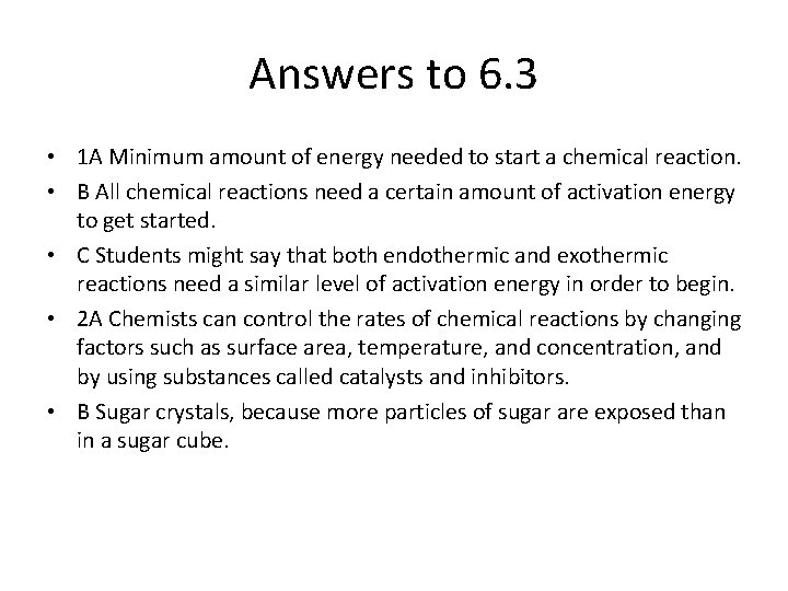 Answers to 6. 3 • 1 A Minimum amount of energy needed to start