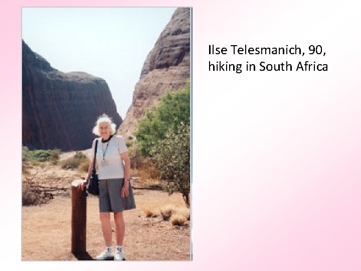 Ilse Telesmanich, 90, hiking in South Africa 