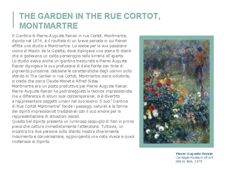 THE GARDEN IN THE RUE CORTOT, MONTMARTRE Il Giardino di Pierre-Auguste Renoir in rue THE GARDEN IN THE RUE CORTOT, MONTMARTRE Il Giardino di Pierre-Auguste Renoir in rue