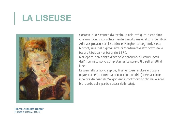 LA LISEUSE Come si può dedurre dal titolo, la tela raffigura nient'altro che una LA LISEUSE Come si può dedurre dal titolo, la tela raffigura nient'altro che una