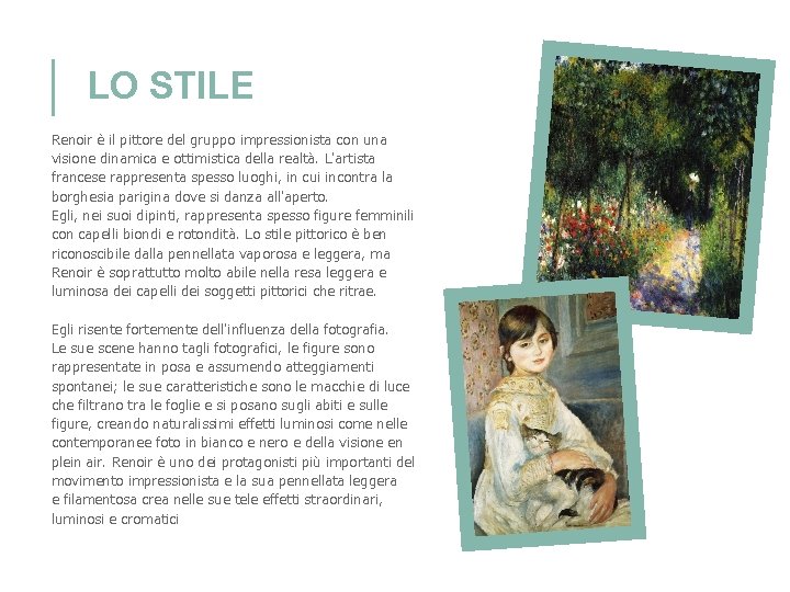 LO STILE Renoir è il pittore del gruppo impressionista con una visione dinamica e LO STILE Renoir è il pittore del gruppo impressionista con una visione dinamica e