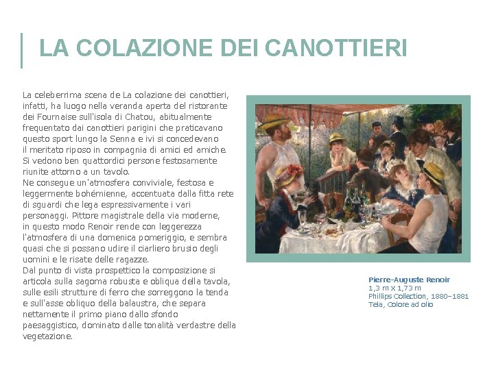 LA COLAZIONE DEI CANOTTIERI La celeberrima scena de La colazione dei canottieri, infatti, ha LA COLAZIONE DEI CANOTTIERI La celeberrima scena de La colazione dei canottieri, infatti, ha