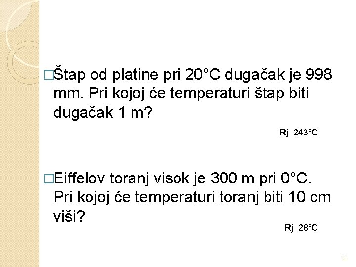 �Štap od platine pri 20°C dugačak je 998 mm. Pri kojoj će temperaturi štap