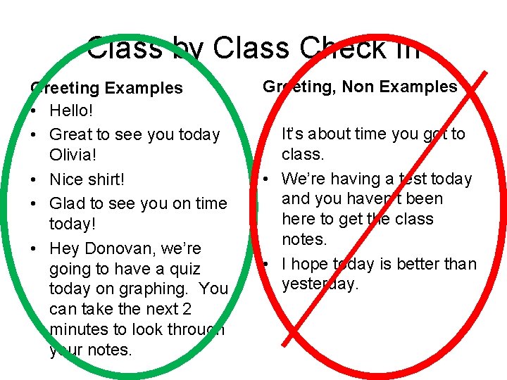 Class by Class Check In Greeting Examples • Hello! • Great to see you