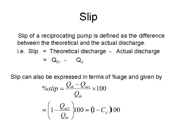 Slip of a reciprocating pump is defined as the difference between theoretical and the