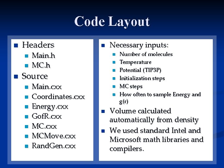 Code Layout n Headers n n Main. h MC. h n n n Source