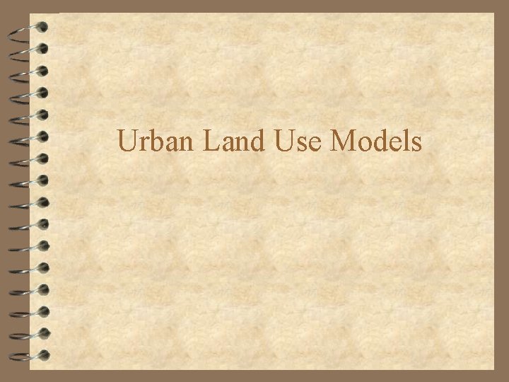Urban Land Use Models 