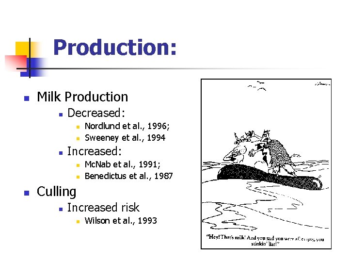 Production: n Milk Production n Decreased: n n n Increased: n n n Nordlund