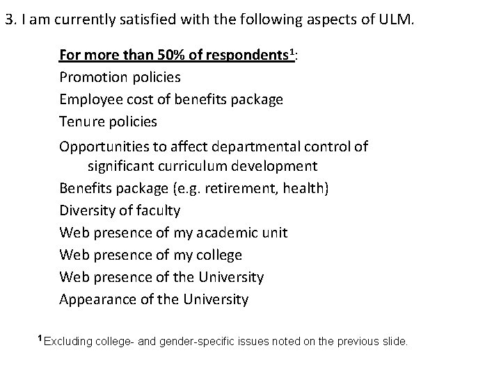 3. I am currently satisfied with the following aspects of ULM. For more than