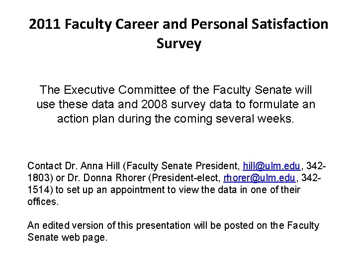 2011 Faculty Career and Personal Satisfaction Survey The Executive Committee of the Faculty Senate