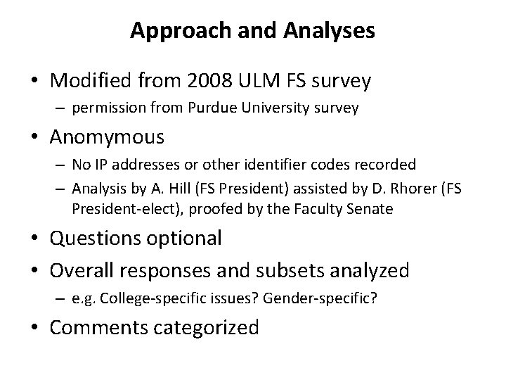 Approach and Analyses • Modified from 2008 ULM FS survey – permission from Purdue