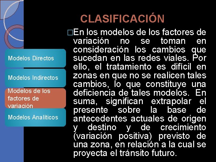 CLASIFICACIÓN �En los modelos de los factores de Modelos Directos Modelos Indirectos Modelos de CLASIFICACIÓN �En los modelos de los factores de Modelos Directos Modelos Indirectos Modelos de