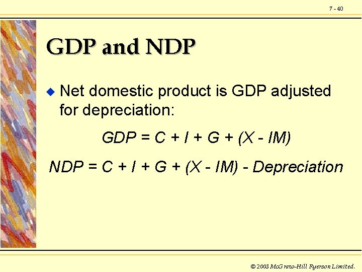 7 - 40 GDP and NDP u Net domestic product is GDP adjusted for