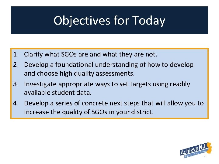 Objectives for Today 1. Clarify what SGOs are and what they are not. 2.
