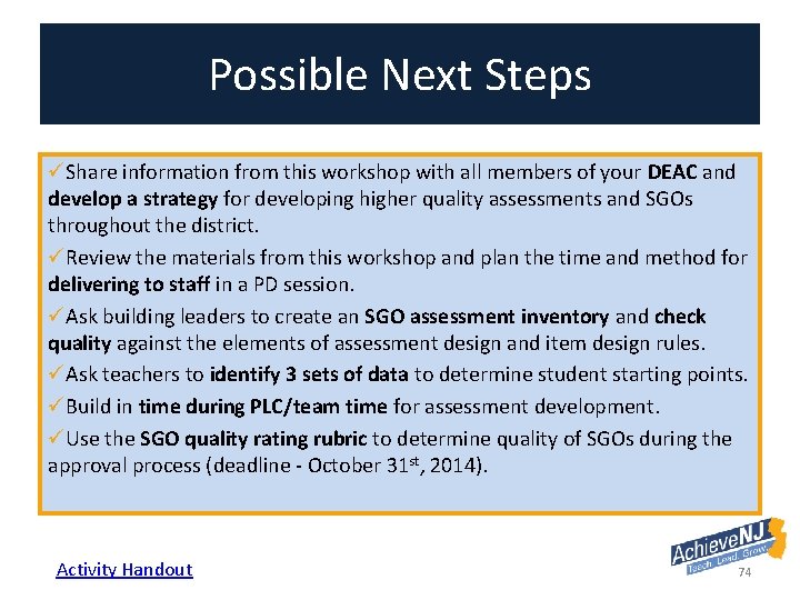 Possible Next Steps üShare information from this workshop with all members of your DEAC