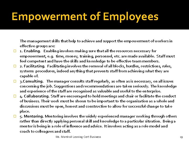 Empowerment of Employees � � � The management skills that help to achieve and