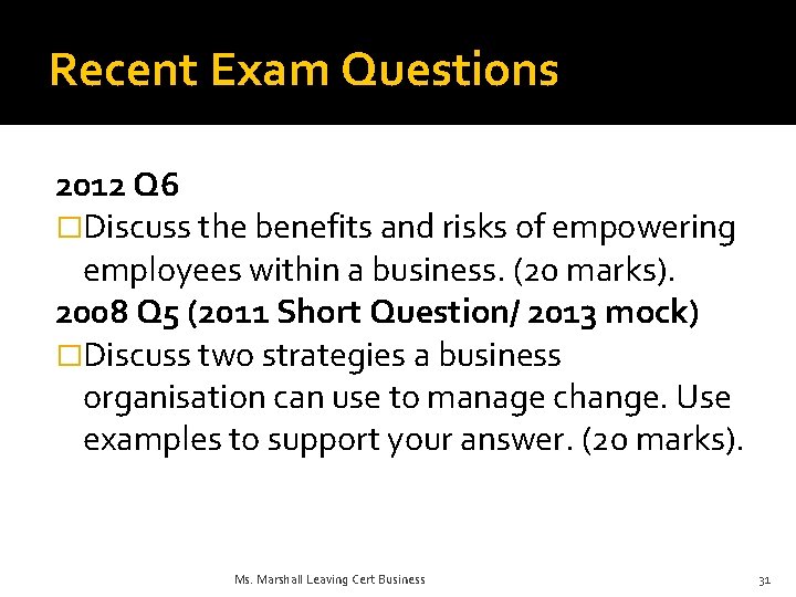 Recent Exam Questions 2012 Q 6 �Discuss the benefits and risks of empowering employees
