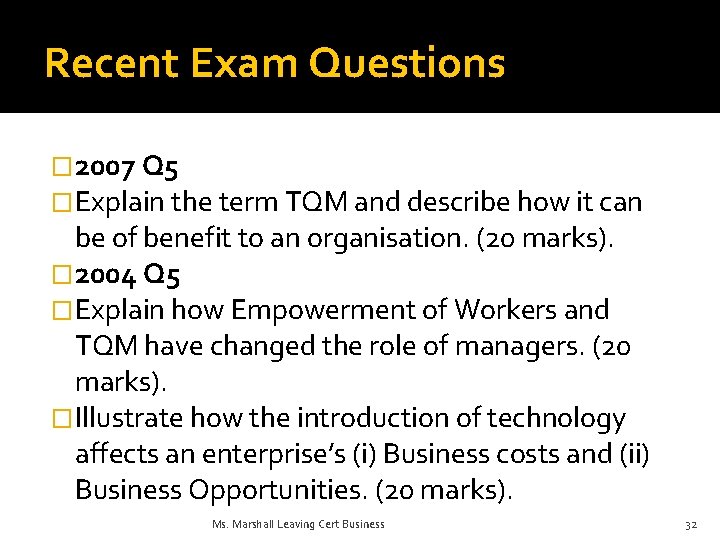 Recent Exam Questions � 2007 Q 5 �Explain the term TQM and describe how