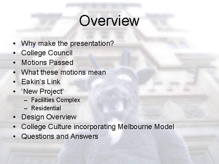 Overview • • • Why make the presentation? College Council Motions Passed What these