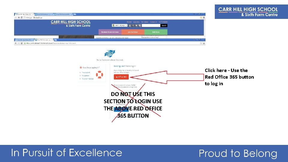 Click here - Use the Red Office 365 button to log in DO NOT