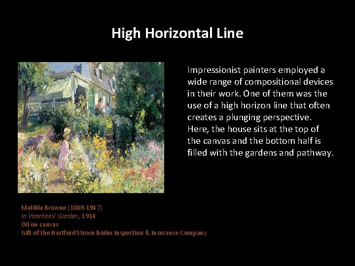 High Horizontal Line Impressionist painters employed a wide range of compositional devices in their