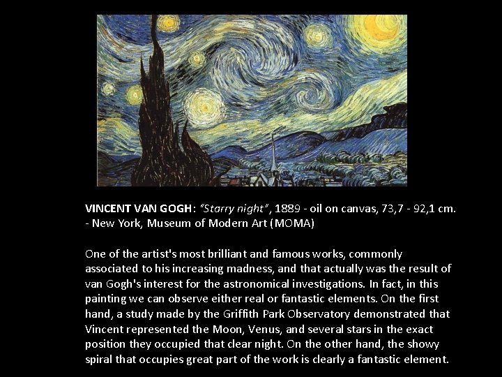 VINCENT VAN GOGH: “Starry night”, 1889 - oil on canvas, 73, 7 - 92,