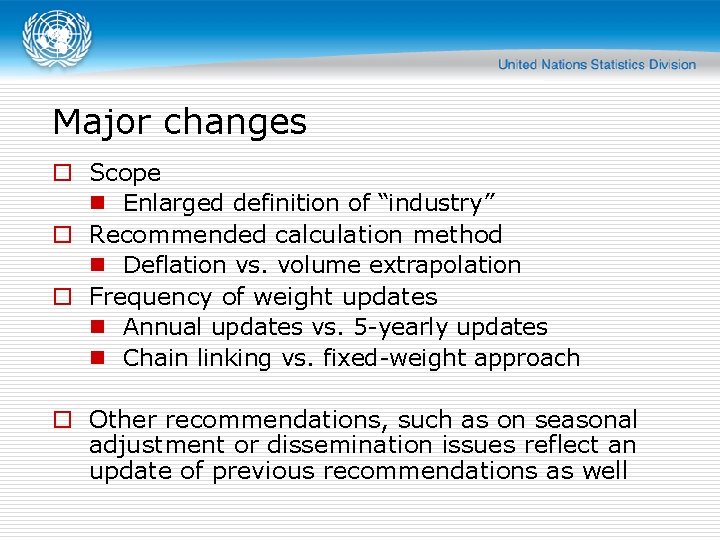Major changes o Scope n Enlarged definition of “industry” o Recommended calculation method n