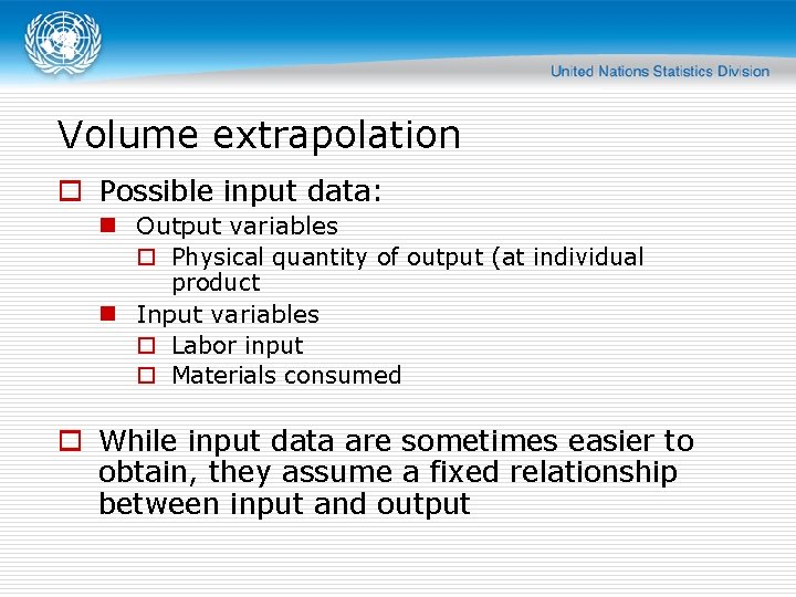 Volume extrapolation o Possible input data: n Output variables o Physical quantity of output