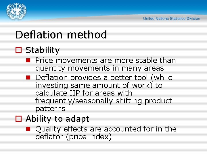 Deflation method o Stability n Price movements are more stable than quantity movements in