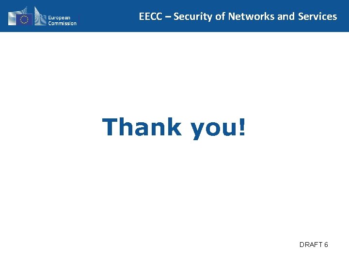 EECC – Security of Networks and Services Thank you! DRAFT 6 