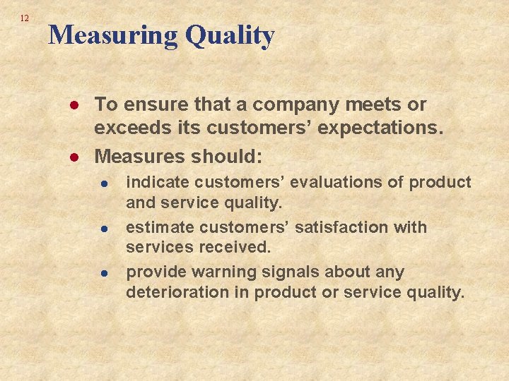 12 Measuring Quality l l To ensure that a company meets or exceeds its 12 Measuring Quality l l To ensure that a company meets or exceeds its