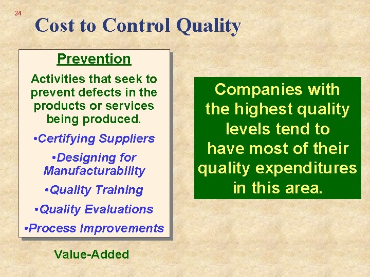 24 Cost to Control Quality Prevention Activities that seek to prevent defects in the 24 Cost to Control Quality Prevention Activities that seek to prevent defects in the