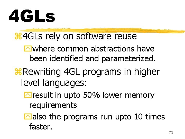 4 GLs z 4 GLs rely on software reuse ywhere common abstractions have been